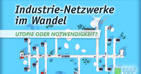 Neues Erklärvideo: Industrie-Netzwerke im Wandel