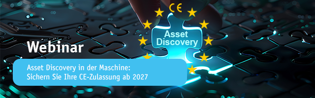 Webinar: Asset Discovery in der Maschine: Sichern Sie Ihre CE-Zulassung ab 2027