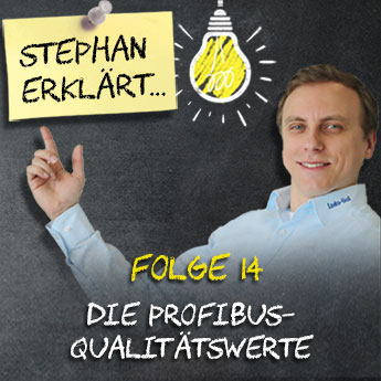 Wissen kompakt - Stephan erklärt: Webinarreihe zu industriellen Netzwerken, Folge 12: Die PROFIBUS-Qualitätswerte kurz erklärt
