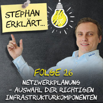 Wissen kompakt - Stephan erklärt: Webinarreihe zu industriellen Netzwerken, Folge 26: Netzwerkplanung - Infrastrukturkomponenten